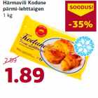 Allahindlus - Härmavili Kodune
pärmi-lehttaigen
1 kg