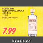 Allahindlus - SOOME VIIN
KOSKENKORVA VODKA
40% 0,5 L