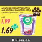AIR WICK DECORATIVE BERRIES
AND SPICE LÕHNAKÜÜNAL 105 G