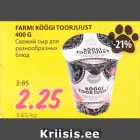FARMI KÖÖGI TOORJUUST
400 G 