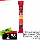 Täissuitsuvorst
Eesti juustuga 250g
