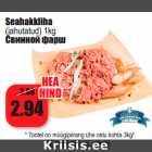 Seahakkliha
(jahutatud) 1kg