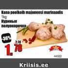 Allahindlus - Kana poolkoib majoneesi marinaadis 1 kg