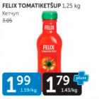 FELIX TOMATIKETŠUP 1,25 KG