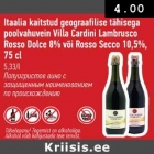 Itaalia kaitstud geograafilise Tähisega poolvahuvein Villa Cardini Lambrusco Rosso Dolce 8% või Rosso Secco 10,5%,