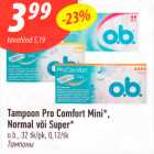 Tampoonid Pro Comfort Mini*, Normal või Super*