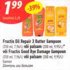 Allahindlus - Fructis Oil Repair 3 Butter šampoon (250 ml) või palsam (200 ml)* või Fructis Good Bye Damage šampoon (250 ml) väi palsam (200 ml)