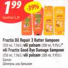Allahindlus - Fructis Oil Repair 3 Butter šampoon (250 ml) või palsam (200 ml)* või Fructis Good Bye Damage šampoon (250 ml) väi palsam (200 ml)