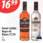 Allahindlus - Rumm Caribba
Negro või
Blanco 37,5%
1 L