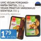 UVIC VEGAN PORGANDIKAPSA ŠNITSEL 310 G, VEGAN PRAETUD VAREENIKUD SEENTEGA 350 G
