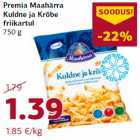 Allahindlus - Premia Maahärra
Kuldne ja Krõbe
friikartul
750 g