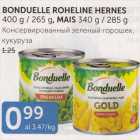 Allahindlus - BONDUELLE ROHELINE HERNES 400 G / 265 G, MAIS 340 G / 285 G