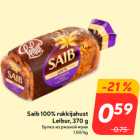 Allahindlus - Saib 100% rukkijahust
Leibur, 370 g
