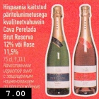 Allahindlus - Hispaania kaitstud
päritolunimetusega
kvaliteetvahuvein
Cava Perelada
Brut Reserva
12% või Rose
11,5%