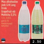 Muu alkohoolne
jook G:N Long
Drink
Grapefruit või
Mohhiito 5,5%