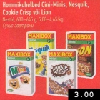 Allahindlus - Hommikuhelbed Cini-Minis, Nesquik,
Cookie Crisp või Lion