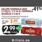 Allahindlus - CALLIPO TUUNIKALA VEES
3 X 80 G / 3 X 56 G, TUUNIKALA
OLIIVÕLIS 3 X 80 G 