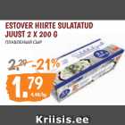 Allahindlus - ESTOVER HIIRTE SULATATUD
JUUST 2 X 200 G