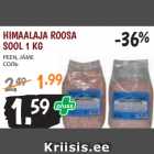 Allahindlus - HIMAALAJA ROOSA
SOOL 1 KG