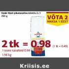 Allahindlus - Veski Mati pikateraline kiirriis 2=1
250 g