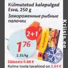 Allahindlus - Külmutatud kalapulgad Esva, 250 g