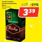 Paulig President
jahvatatud filtrikohv,
500 g
