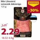 Allahindlus - Nõo Lihavürst
veisesink dekooriga
125 g