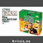 Mäng
KES ANTS ON?
TREFL*
1 tk