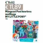 Mänguasi Poni keerleva
seelikuga
MY LITTLE PONY*
1 tk