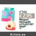 Mänguasi
üllatuspakk
LITTLEST PET
SHOP*
1 tk