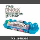 Магазин:Hüper Rimi,Скидка:Игрушка мини 12 шт
HATCHIMALS *
1 шт.