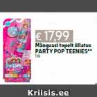 Allahindlus - Mänguasi topelt üllatus
PARTY POP TEENIES**
1 tk