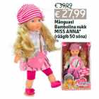 Магазин:Hüper Rimi,Скидка:Игрушка
Кукла Bambolina
MISS ANNA *
(говорит 50 слов)
1 шт.
