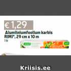 Alumiiniumfoolium karbis
RIMI*, 29 cm x 10 m
1 tk