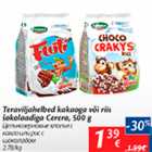 Allahindlus - Teraviljahelbed kakaoga või riis šokolaadiga Cerera, 500 g