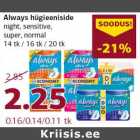 Allahindlus - Always hügieeniside night,sensitive,super,normal 14 tk/16 tk/20 tk