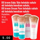 Allahindlus - BB kreem Baby Skin heledale nahale
või heledale/meedium nahale,
BB kreem Dream Pure heledale nahale
või heledale/meedium nahale