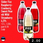 Allahindlus - Siider Fizz
RaspberryCranberry,
Sweet Pear
või Wild
Strawberry