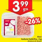 Allahindlus - Rimi
kodune hakkliha, 1 kg
