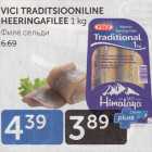 Allahindlus - VICI TRADITSIOONILINE HEERINGAFILEE 1 kg