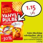Allahindlus - Kalev Mesikäpp
vahvlipulber, 380 g