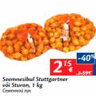 Seemnesibul Stuttgartner
või Sturon, 1 kg
