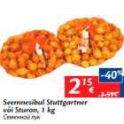 Seemnesibul Stuttgartner
või Sturon, 1 kg
