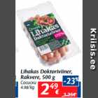 Lihakas Doktoriviiner,
Rakvere, 500 g
