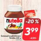 Šokolaadi ja pähklikreem
Nutella, 600 g
