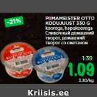 Allahindlus - PIIMAMEISTER OTTO
KODUJUUST 330 G