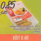 Allahindlus - Tallegg kana-juustupihvid, 320 g