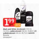 Allahindlus - Black and White
deodorant (150 ml,
13,27/L), rulldeodorant
(50 ml, 39,80/L) või
pulkdeodorant
(40 ml, 49,75/L) naistele
Rexona