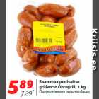 Allahindlus - Saaremaa poolsuitsu
grillvorst Õhtugrill, 1 kg