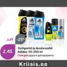 Dušigeelid ja deodorandid
Adidas, 50-250 ml
